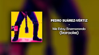 Pedro Suárez-Vértiz - Me Estoy Enamorando (Karaoke)