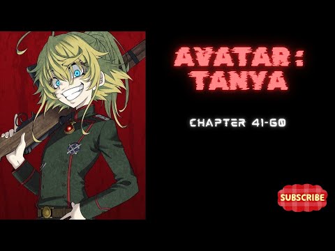 (Chapter 41-60) Avatar : Tanya