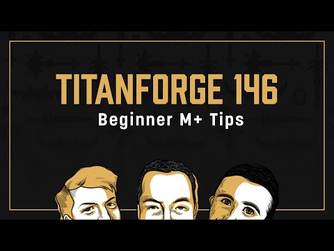 Titanforge Podcast 146 - Tips for Getting into Mythic Plus