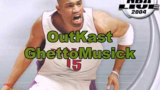 OutKast-GhettoMusick (NBA Live 2004 Version)