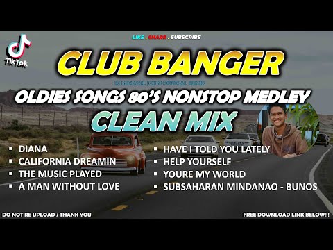BEST OF OLDIES SONGS NONSTOP CLUB BANGER MEDLEY 80S | DJ MICHAEL JOHN REMIX 2025 | CLEAN MIX | HQ 2