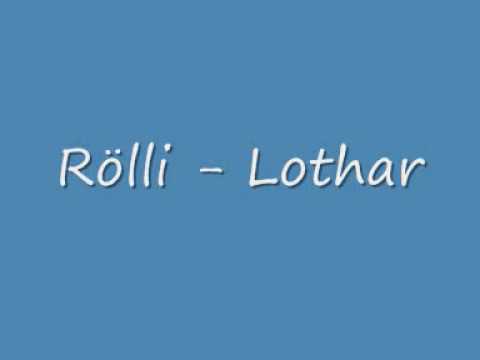Rölli - Lothar