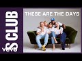 S Club These Are The Days