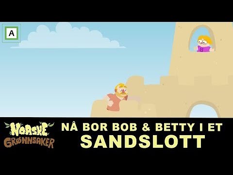 Nå bor Bob & Betty i Sandslott