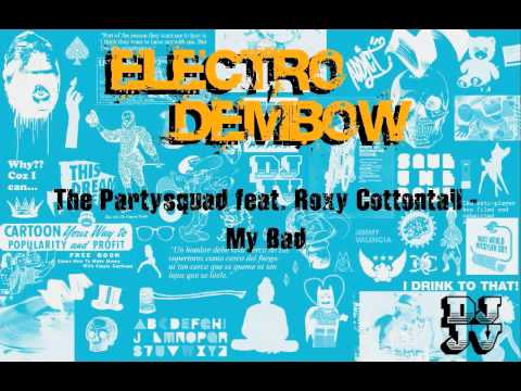 The Partysquad feat. Roxy Cottontail - My Bad [Spinnin' Records]