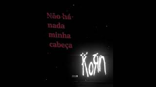 KoRn - Everthing Falls Apart Tradução