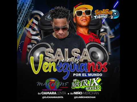 SALSA PARA VENEZOLANOS POR EL MUNDO 🌎 DJ CÁMARA LENTA DJ NIÑO