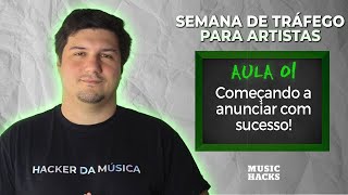Semana de Tráfego para Artistas: Introdução ao Tráfego - Aula 01