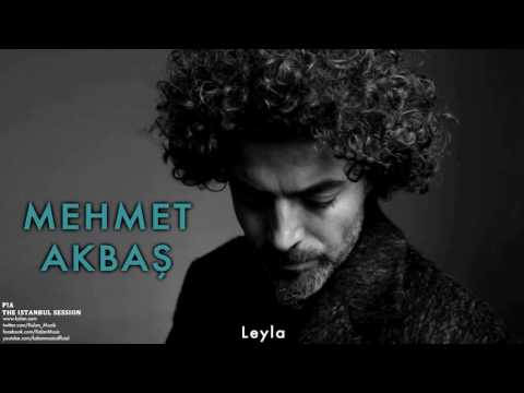 Mehmet Akbaş - Leyla [ Pia © 2012 Kalan Müzik ]