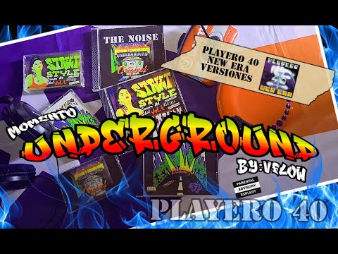 Playero 40 New Era  - Versiones - [  Momento Underground ]