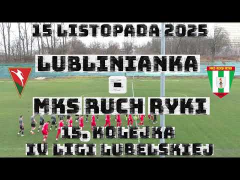 WYGRANA NA KONIEC RUNDY | Lublinianka - MKS Ruch Ryki (bramki) | 15. kolejka IV ligi lubelskiej