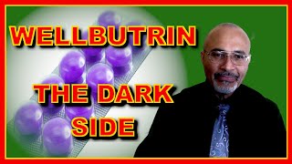 Depression: (The Dark Side Of Wellbutrin/Bupropion)