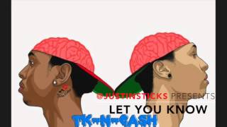 Let You Know - TK N CASH (feat.  QUE) [Prod.  By G Money I Made Tha Beat]