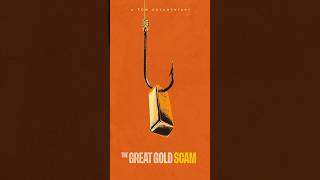 The Great Gold Scam | OFFICIAL TRAILER