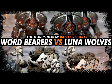 Word Bearers vs Luna Wolves - The Horus Heresy (Battle Report)