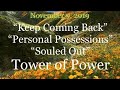 (37) Tower of Power: “Keep Coming Back, Personal Possessions, Souled Out”