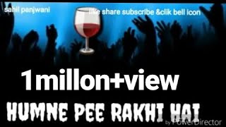 Humne pee rakhi hai whatsapp status|new whatsapp status|sanam re|Neha kakker|ikka|sahil panjwani|