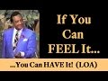 Rev. Ike: "If You Can FEEL it, You Can HAVE it!" (Law of Attraction)