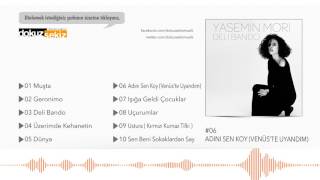 Yasemin Mori -  Adını Sen Koy (Venüs'te Uyandım) (Official Audio)