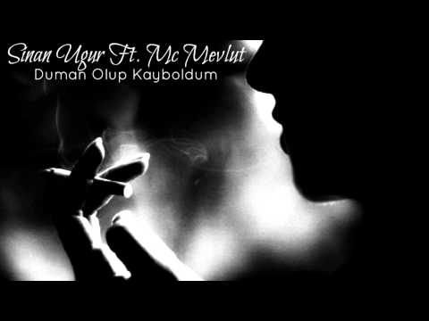 MC MEVLÜT FT SINAN UGUR - DUMAN OLDUM KAYBOLDUM (BEAT BY DJ ZEHIR) 2013