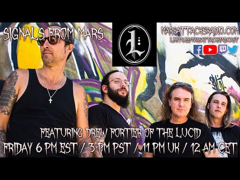 Drew Fortier Of The Lucid | Signals From Mars October 22, 2021