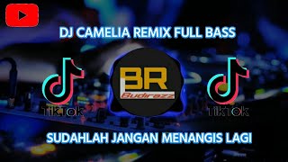 Download lagu DJ CAMELIA REMIX FULL BASS TERBARU 2021 || SUDAHLAH JANGAN MENANGIS LAGI #Camelia #DjTiktokViral mp3