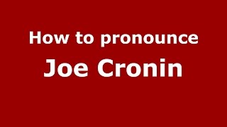 How to pronounce Joe Cronin