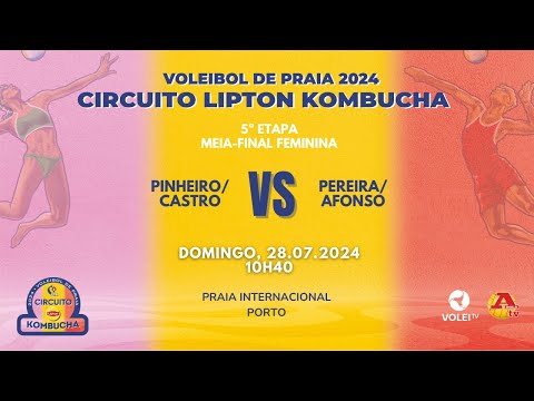 CIRCUITO LIPTON KOMBUCHA 2024 - 5ª ETAPA - PINHEIRO/CASTRO VS PEREIRA/AFONSO - MEIA-FINAL FEMININA
