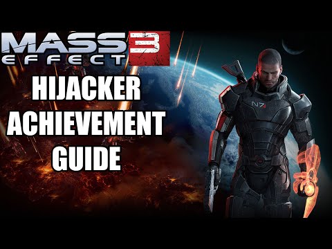 Mass Effect 3 - Hijacker Achievement/Trophy