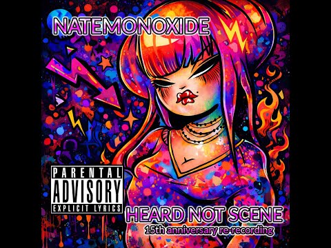 Nate Monoxide - Heard Not Scene (15th Anniversary Re-recording) [Full Album]