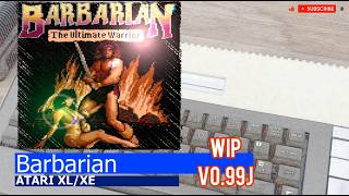 Atari XL/XE -=Barbarian=- WIP v0.99j