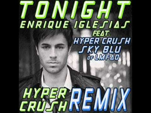 Enrique Iglesias ft Hyper Crush & Sky Blu of LMFAO - Tonight