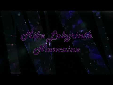 Mike Labyrinth - Novocaine (Prod. Mike Labyrinth)
