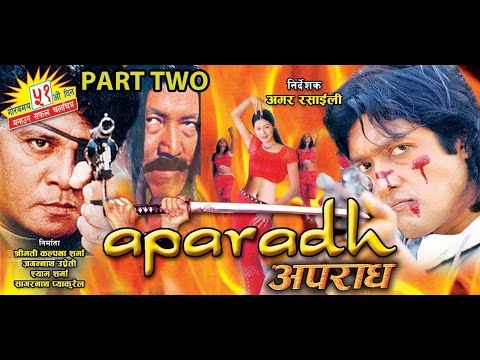 APARADH | अपराध | Full Nepali Movie | Rajesh Hamal | Kristi Mainali | Melina Manandhar | Part Two