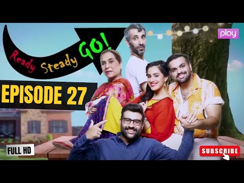 Ready Steady Go - Episode 27 | New Pakistani Drama | Comedy 2025