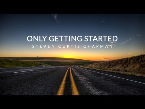 Only Getting Started