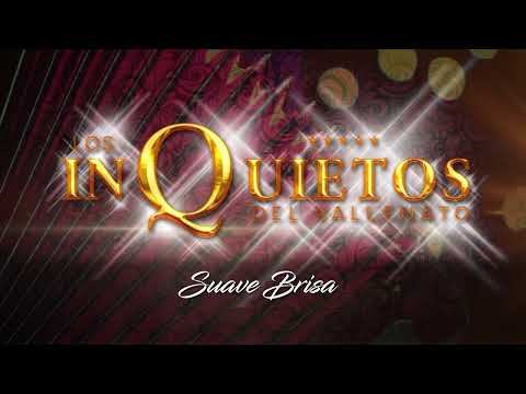 Suave Brisa, Los Inquietos Del Vallenato - Audio