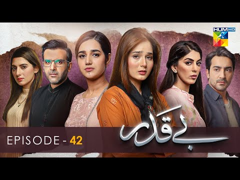 Beqadar - Episode 42 - 20th March 2022 - HUM TV Drama