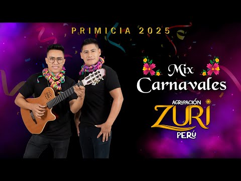 MIX CARNAVALES 2025 - ZURI PERÚ (VIDEO OFICIAL 2025)