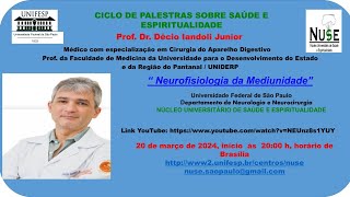 Dr. Décio Iandoli Jr. /Neurofisiologia da Mediunidade