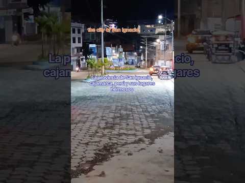 La provincia de San ignacio, cajamarca, perú y sus lugares hermosos ,parte 2.