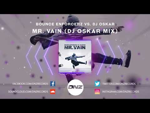 DNZ400 // BOUNCE ENFORCERZ VS. DJ OSKAR - MR. VAIN DJ OSKAR MIX (Official Video DNZ Records)