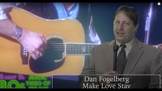 Dan Fogelberg - Make Love Stay - Barry D&#39;s 80&#39;s Music Video Of The Day