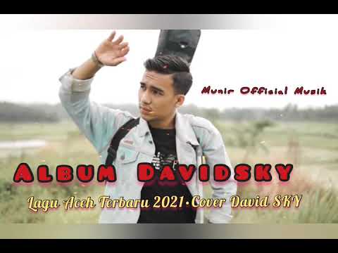 Lagu Aceh Terbaru 2021~Full Allbum : Cover David SKY