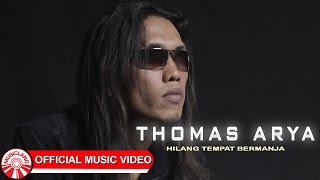 Download lagu Thomas Arya - Hilang Tempat Bermanja [  HD] mp3