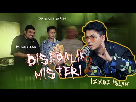 DISEBALIK MISTERI MUSIM 2 EP 2 : IZZUE ISLAM - Misteri Hantu Paranormal