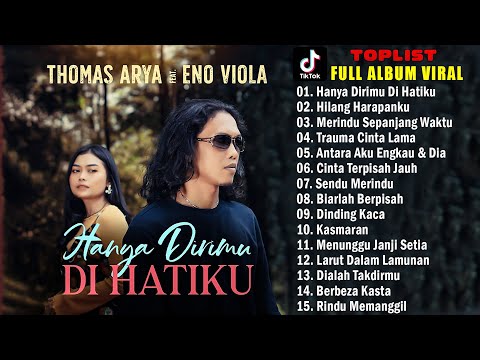 Thomas Arya feat. Eno Viola - Hanya Dirimu Di Hatiku - Lagu Slow Rock Baper Terbaru Full Album 2024