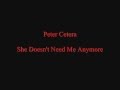 Peter Cetera - She Doesn't Need Me Anymore HQ
