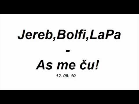 Jereb,Bolfi,LaPa - As me ču!?