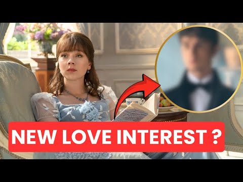New Love Interest for Eloise in Bridgerton Season 4!!